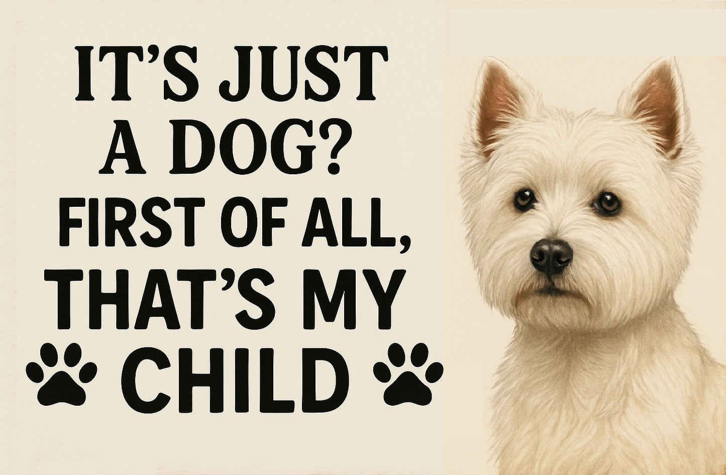It's Just a Dog? That's My Child – Customizable Printable Pet Sign with Transparent PNG for Any Dog Breed | Funny Digital Wall Art Download