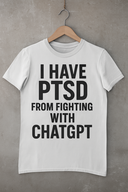 I HAVE PTSD FROM FIGHTING WITH CHATGPT – Funny Tech Humor Typography | Printable Wall Art | 8.5x11 PNG + SVG Files