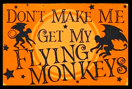 Don’t Make Me Get My Flying Monkeys Printable – Funny Halloween Witch Wall Art – Vintage Orange Digital Sign – JPG PNG SVG Downloadable Decor