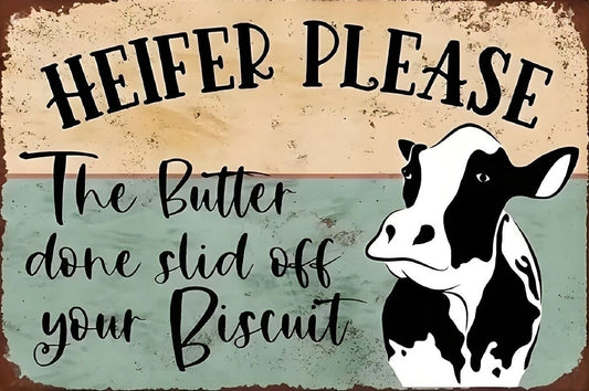 Heifer Please The Butter Done Slid Off Your Biscuit - Hand Crafted One of A Kind - Digital Download Wall Art Print Cottage Core DIY Art Gift