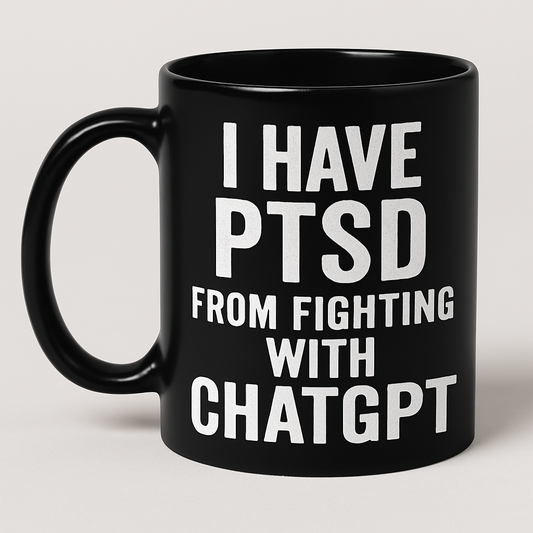 I HAVE PTSD FROM FIGHTING WITH CHATGPT – Funny Tech Humor Typography | Printable Wall Art | 8.5x11 PNG + SVG Files