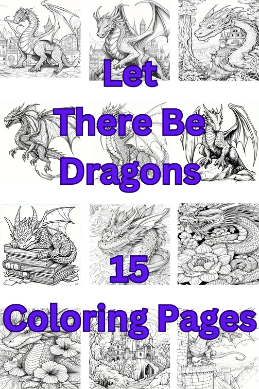 Let There Be Dragons AI Created Digital DIY Printable 15 Page Coloring Book Teachers Craft Supply Download, Print, and Edit with your PHONE