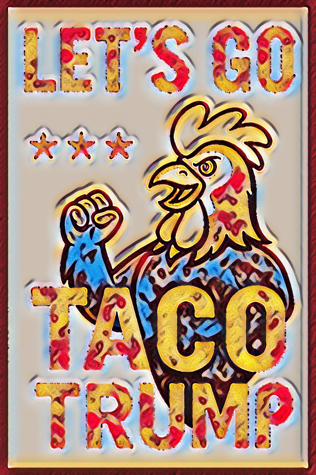 Let's Go Taco Rooster Poster Design – Transparent PNG Shirt Graphic – Funny Patriotic Printable Art for Sublimation and Apparel Use