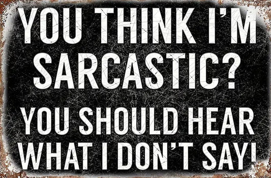 You Think I am Sarcastic Hear What I Don't Say AI Enhanced Digital Download Art Poster, Canvas Print, Wall Art, Decoupage, Junk Journal, Cottage Core, DIY Art Gift