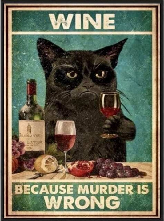 Wine Beacuse Murder is Wrong Cat Lover Art Gift AI Assisted DIY Printable One-of-a-Kind High-Quality Digital Image