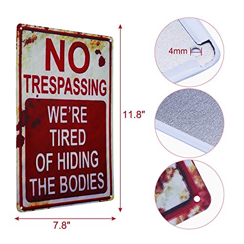 Retro Fashion Chic Funny Metal Tin Sign No Trespassing We're Tired of Hiding The Bodies