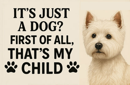 It's Just a Dog? That's My Child – Customizable Printable Pet Sign with Transparent PNG for Any Dog Breed | Funny Digital Wall Art Download