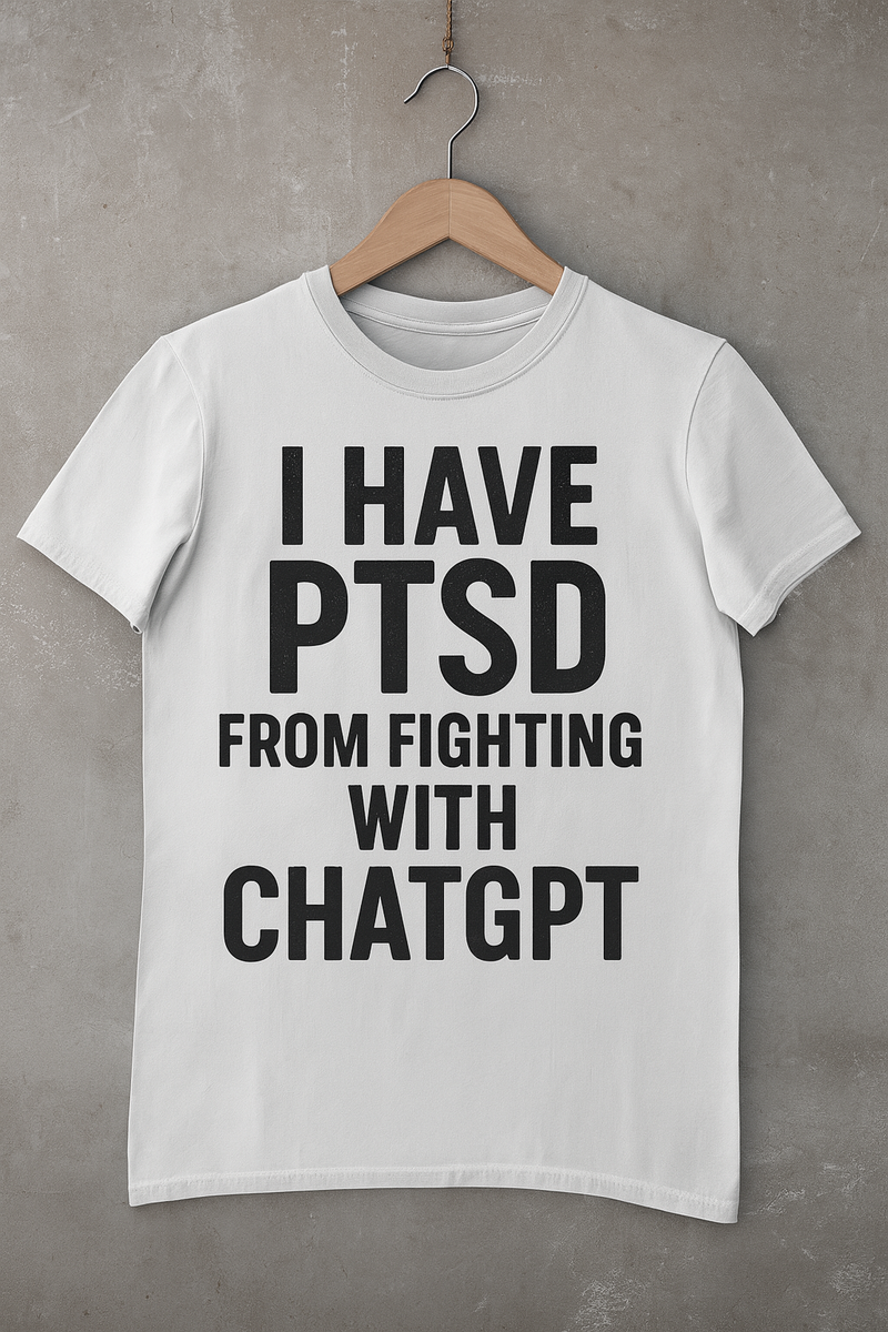 I HAVE PTSD FROM FIGHTING WITH CHATGPT – Funny Tech Humor Typography | Printable Wall Art | 8.5x11 PNG + SVG Files