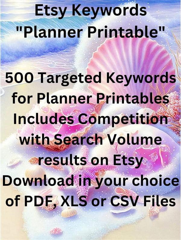 500 Targeted Keywords for Planner Printables Get a head start on your Etsy SEO process Find LOW Competition Keywords You can EASILY Rank For