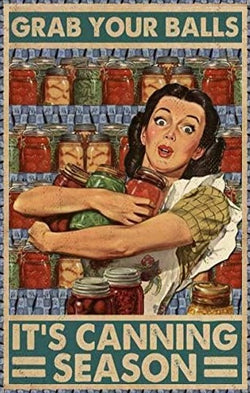  Grab Your Balls It Is Canning Season Custom Printable - AI Created Hand Crafted One of A Kind - Digital Download Wall Art Print Cottage Core 