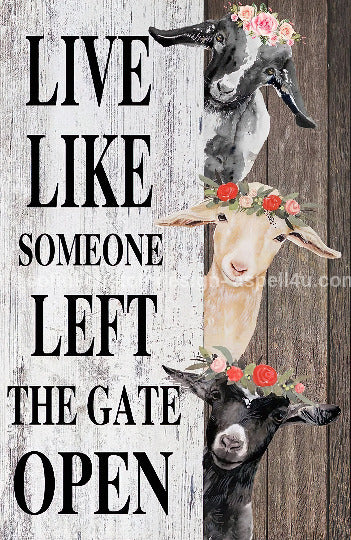 Live Like Someone Left The Gate Open - Digital Download - Canvas Poster - One of A Kind Print - Custom Made AI Designed