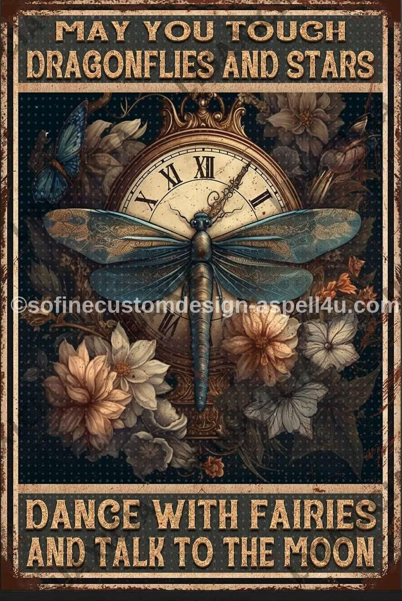  May You Touch Dragonflies and Stars Custom Made AI Assisted Designed Vintage Retro Style Novelty Sign 8x11"*