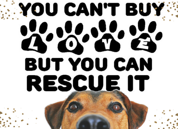 You Can't Buy Love but You Can Rescue It Digital Designed Instant Download Fully Editable PNG File Fairycore Cottagecore Dog Lover DIY Craft