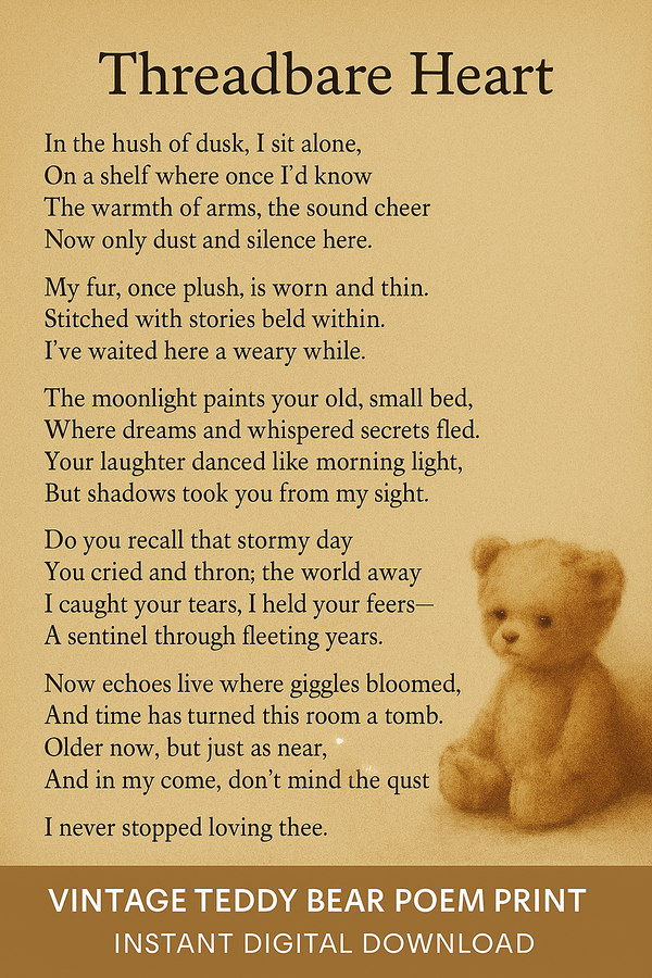 Threadbare Heart – Vintage Teddy Bear Poem Print for Child’s Room | Emotional Nursery Wall Art | Instant Digital Download for Keepsake Gift
