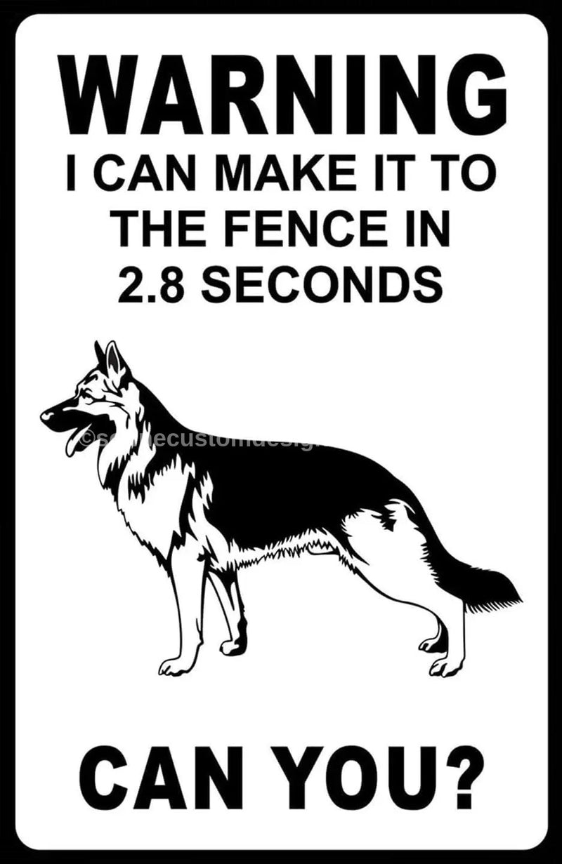 Warning I Can Make It to The Fence in 2.8 Sec. Can You German Shepherd AI Created Digital Download Print DIY Printable Gift DIY Art Crafts
