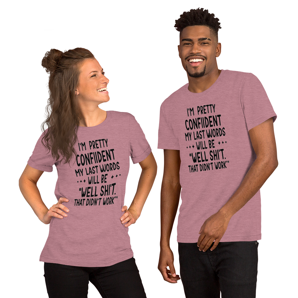Well Shit That Did Not Work Funny Quote TShirt for Sarcastic Humor Fans and Everyday Casual Wear with Bold Clean Typography Print