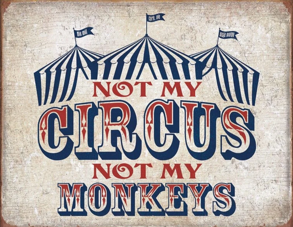 Not My Circus Not My Monkey Transparent Background Digital Download Wall Hanging Art Print and Frame T-Shirt Art Coffee Cup Quote Design Etc