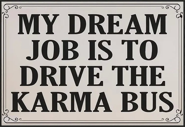 My Dream Job Is To Drive The KARMA Bus  - AI Enhanced High Resolution - Custom Design One of a Kind Retro Vintage Style DIY Wall Art