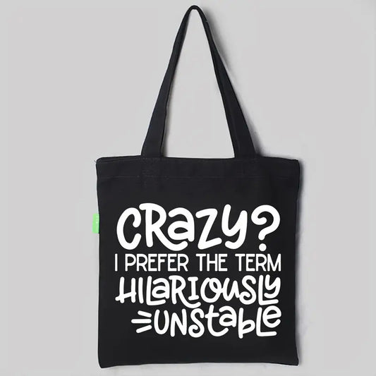 Crazy? I Prefer The Term Hilariously Unstable - AI Created Transparent Background High Res - Digital Download Cottage Core DIY Craft Supply