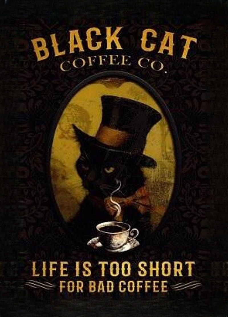 Black Cat Coffee Co Life Is Too Short For Bad Coffee - Enchanting Wall Art Cat or Coffee Lovers Enthusiasts AI Enhanced Digital Download DIY