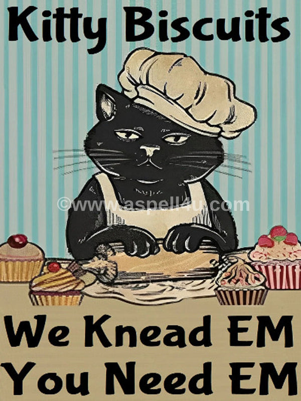 Kitty Biscuits We Knead Em You Need Em