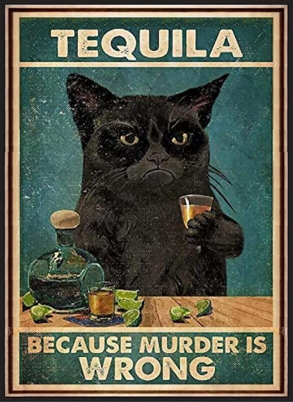 Black Cat Tequila Because Murder Is Wrong Cat Lover Art Gift AI Assisted DIY Printable One-of-a-Kind High-Quality Digital Image