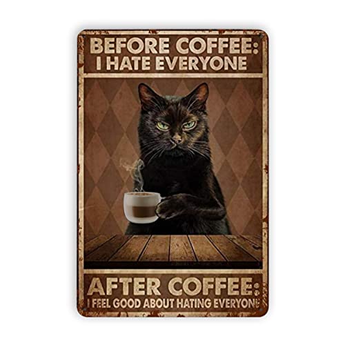 Cat Before Coffee I Hate Everyone Vintage Wall Retro Art Decorations for Home Bar Pub Cafe 12x8 Inches
