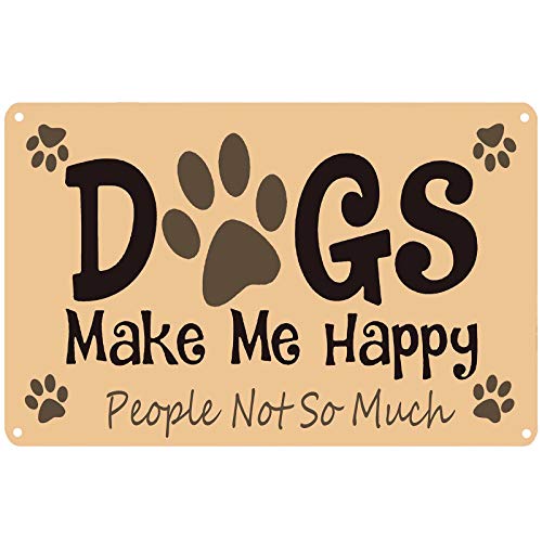 Dog Make Me Happy People Not So Much  Metal Tin Sign Wall Art Pub Bar Gifts for Dog Lovers 8X12 Inch