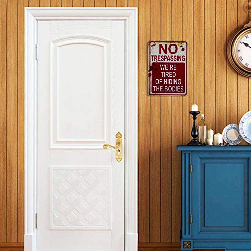 Retro Fashion Chic Funny Metal Tin Sign No Trespassing We're Tired of Hiding The Bodies