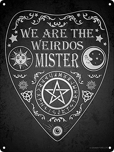 Metal Sign Great Aluminum Tin Sign We are The Weirdos Mister Ouija Wall Decor Sign 12" X 8"