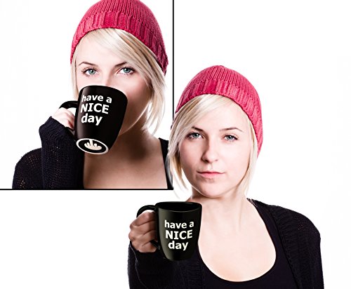 Have a Nice Day Funny Coffee Mug, Funny Cup with Middle Finger on the Bottom 14 oz. (Black)