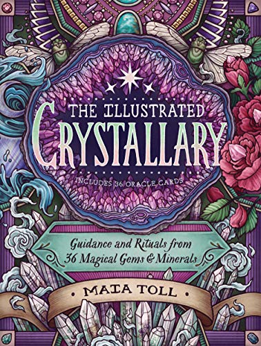 The Illustrated Crystallary: Guidance and Rituals from 36 Magical Gems & Minerals (Wild Wisdom)
