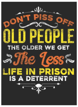 Don't Piss Off Old People Cut Out Design Resizable Printable PNG, PDF, JPG Instant Digital File Download