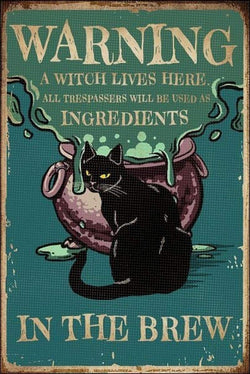 Warning A Witch Lives Here All Trespassers Will Be Used As Ingredients in The Brew | Halloween Retro Sign 12x8 Inch Metal Tin Sign