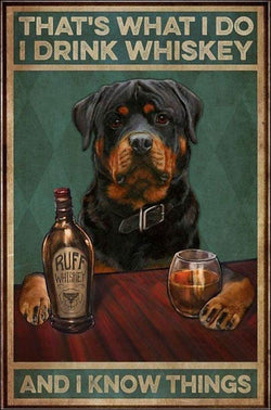 Rottweiler That's What I Do I Drink Whiskey and I Know Things Vintage Retro Style Metal Tin Sign 8x12" Coffee Lovers Gift Weather Resistant