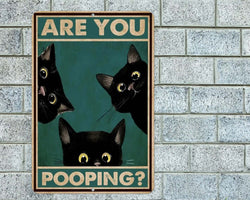 Are You Pooping Black Cats Metal Aluminum Sign 8"x12" Funny Bathroom Rustic